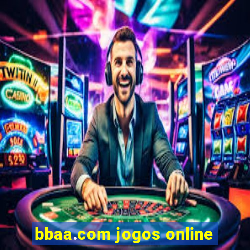 bbaa.com jogos online